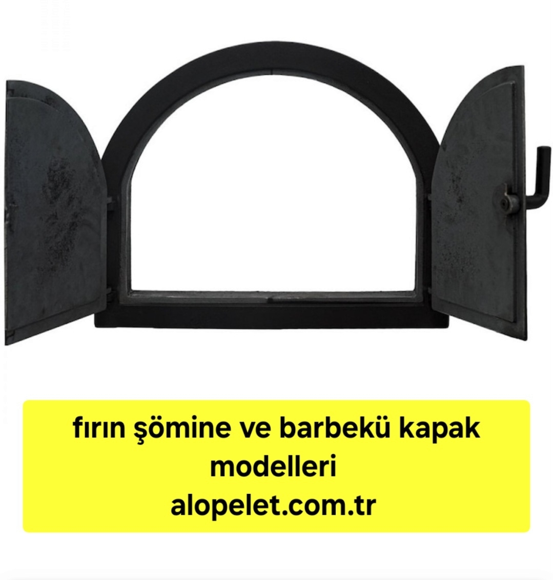 fırın kapakları şömine kapak modelleri